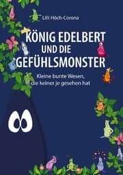 Cover von König Edelbert und die Gefühlsmonster