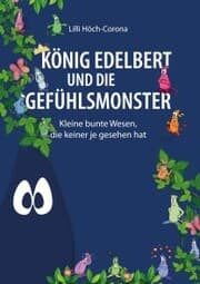 Cover von König Edelbert und die Gefühlsmonster