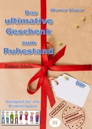 Cover von Das ultimative Geschenk zum Ruhestand