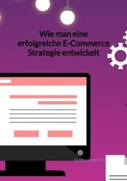 Cover von Wie man eine erfolgreiche E-Commerce Strategie entwickelt