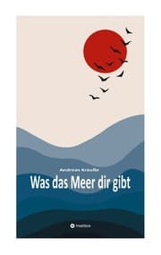 Cover von Was das Meer dir gibt