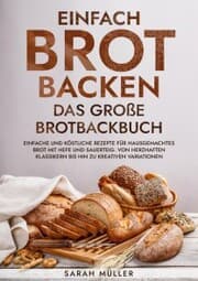 Cover von Einfach Brot Backen - Das große Brotbackbuch
