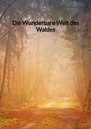 Cover von Die Wunderbare Welt des Waldes