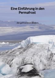 Cover von Eine Einführung in den Permafrost - die gefrorenen Böden