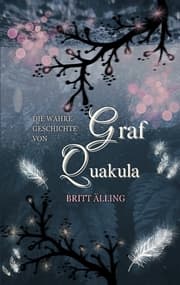 Cover von Die wahre Geschichte von Graf Quakula und anderes Kükenlatein