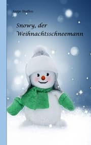 Cover von Snowy, der Weihnachtsschneemann