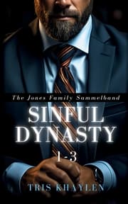 Cover von Sinful Dynasty: The Jones Family 1 - 3 (Sammelband)