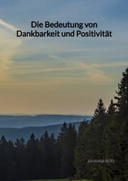 Cover von Die Bedeutung von Dankbarkeit und Positivität