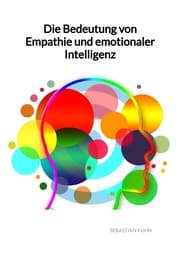 Cover von Die Bedeutung von Empathie und emotionaler Intelligenz