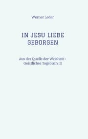 Cover von IN JESU LIEBE GEBORGEN - Zwiesprache mit Jesus