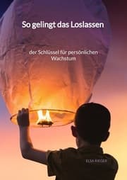 Cover von So gelingt das Loslassen - der Schlüssel für persönlichen Wachstum