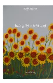 Cover von Jule gibt nicht auf, Klimawandel, Klimaschutz, Ehrenamt, Tafel, Garten, Upcycling, Second-Hand, Postwachstum, Permakultur, Plurale Ökonomik, Ökologie, Lastenfahrrad