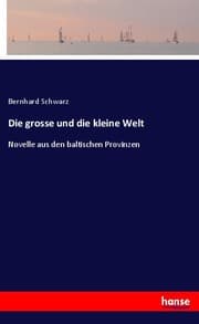 Cover von Die grosse und die kleine Welt