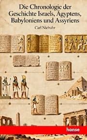 Cover von Die Chronologie der Geschichte Israels, Aegyptens, Babyloniens und Assyriens