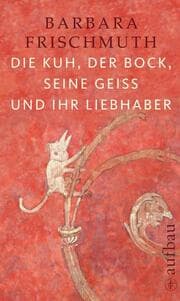 Cover von Die Kuh, der Bock, seine Geiß und ihr Liebhaber