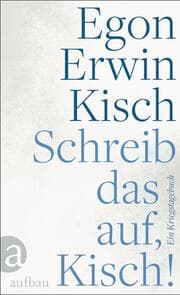 Cover von Schreib das auf, Kisch!