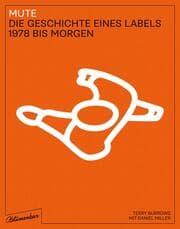Cover von Mute - Die Geschichte eines Labels