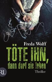 Cover von Töte ihn, dann darf sie leben