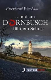 Cover von ... und am Dornbusch fällt ein Schuss
