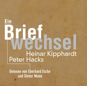 Cover von Heinar Kipphardt - Peter Hacks: Ein Briefwechsel