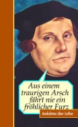 Cover von Aus einem traurigen Arsch fährt nie ein fröhlicher Furz
