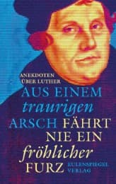Cover von Aus einem traurigen Arsch fährt nie ein fröhlicher Furz
