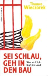 Cover von Sei schlau, geh in den Bau