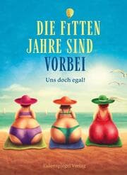 Cover von Die fitten Jahre sind vorbei
