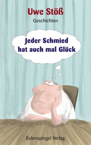 Cover von Jeder Schmied hat auch mal Glück