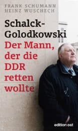 Cover von Schalck-Golodkowski: Der Mann, der die DDR retten wollte