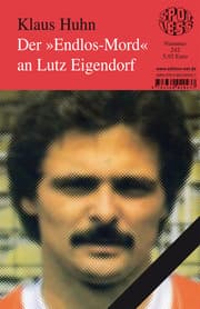 Cover von Der 'Endlos-Mord' an Lutz Eigendorf