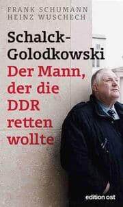 Cover von Schalck-Golodkowski: Der Mann, der die DDR retten wollte