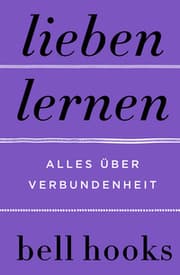 Cover von Lieben lernen. Alles über Verbundenheit