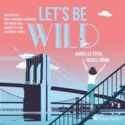 Cover von Let's be wild (ungekürzt)