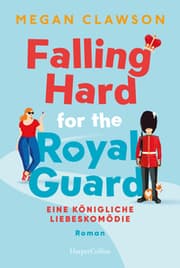 Cover von Falling Hard for the Royal Guard. Eine königliche Liebeskomödie