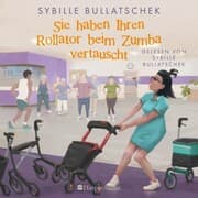Cover von Sie haben Ihren Rollator beim Zumba vertauscht (ungekürzt)