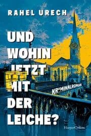 Cover von Und wohin jetzt mit der Leiche?