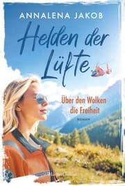 Cover von Helden der Lüfte: Über den Wolken die Freiheit