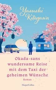 Cover von Okada-sans wundersame Reise mit dem Taxi der geheimen Wünsche