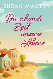 Cover von Die schönste Zeit unseres Lebens