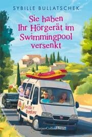 Cover von Sie haben Ihr Hörgerät im Swimmingpool versenkt