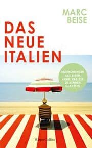 Cover von Das neue Italien. Beobachtungen aus einem Land, das wir zu kennen glaubten
