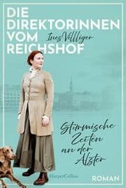 Cover von Die Direktorinnen vom Reichshof: Stürmische Zeiten an der Alster