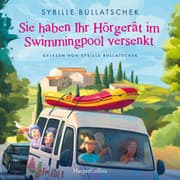 Cover von Sie haben Ihr Hörgerät im Swimmingpool versenkt