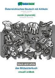 Cover von BABADADA black-and-white, Österreichisches Deutsch mit Artikeln - norsk (nynorsk), das Bildwörterbuch - visuell ordbok