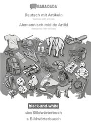 Cover von BABADADA black-and-white, Deutsch mit Artikeln - Alemannisch mid de Artikl, das Bildwörterbuch - s Bildwörterbuech
