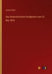 Cover von Das österreichische Strafgesetz vom 27. Mai 1852