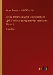 Cover von Metrik der Griechischen Dramatiker und Lyriker nebst den begleitenden musischen Künsten