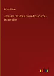 Cover von Johannes Sekundus, ein niederländisches Dichterleben