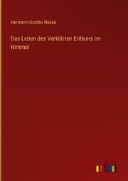 Cover von Das Leben des Verklärten Erlösers im Himmel
